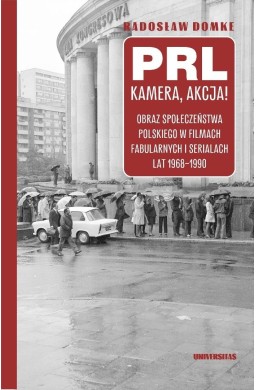 PRL, kamera, akcja! Obraz społeczeństwa...