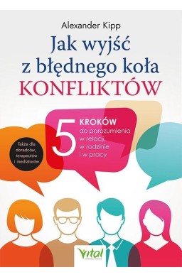 Jak wyjść z błędnego koła konfliktów?