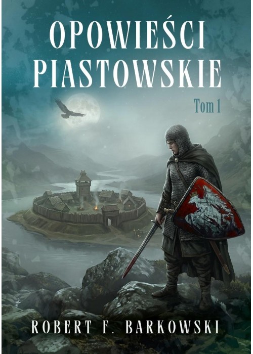 Opowieści piastowskie T.1