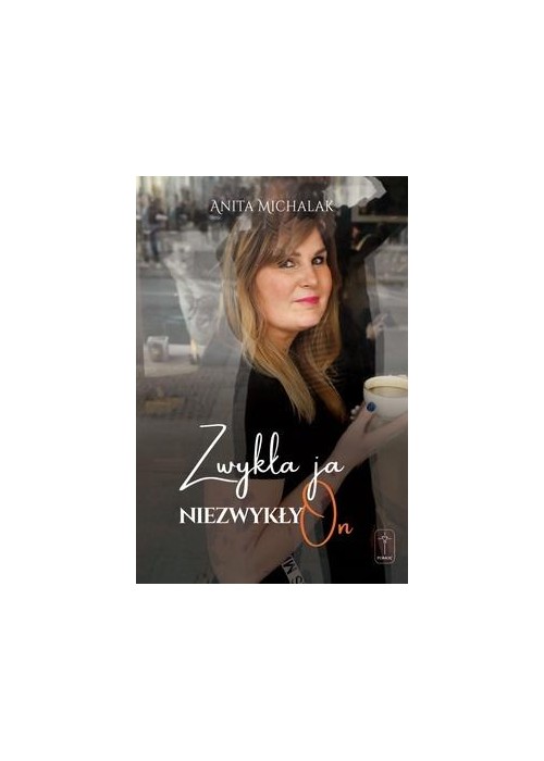 Zwykła ja, niezwykły On