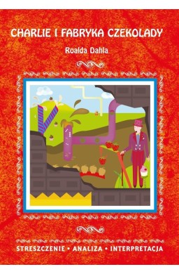 "Charlie i fabryka czekolady" Roalda Dahla
