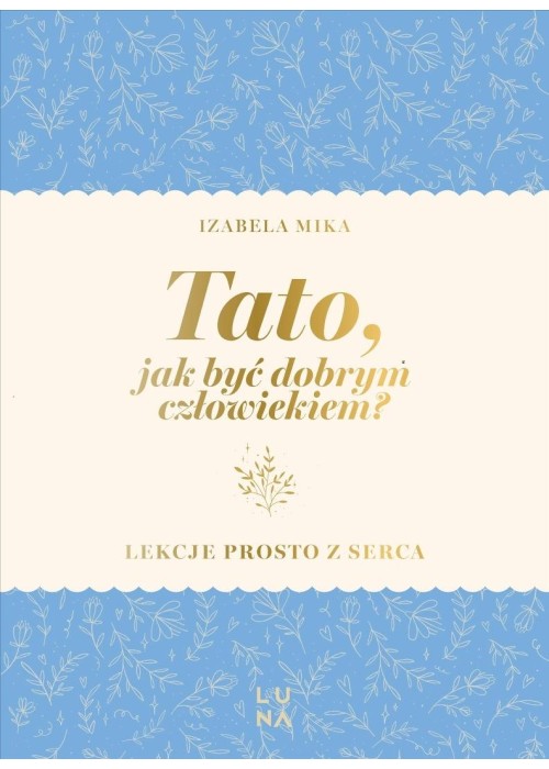 Tato, jak być dobrym człowiekiem?