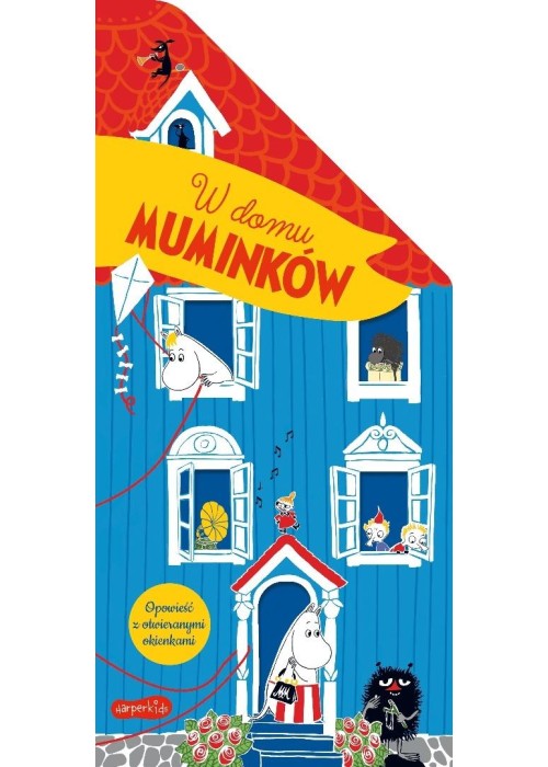 Muminki. W domu Muminków. Opowieść z otwieranymi..