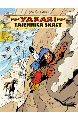 Yakari T.25 Tajemnica skały