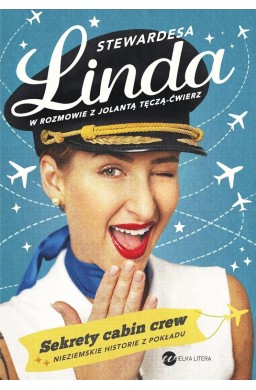 Stewardesa Linda. Sekrety cabin crew...