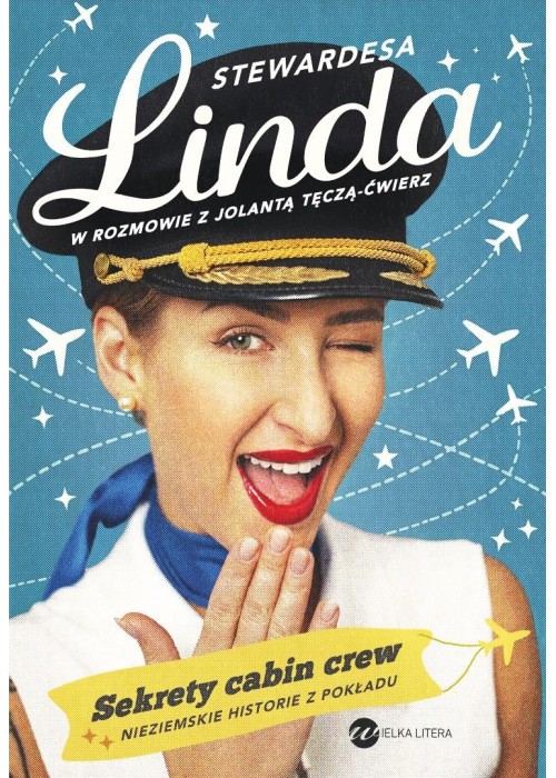 Stewardesa Linda. Sekrety cabin crew...