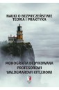 Nauki o bezpieczeństwie. Teoria i praktyka