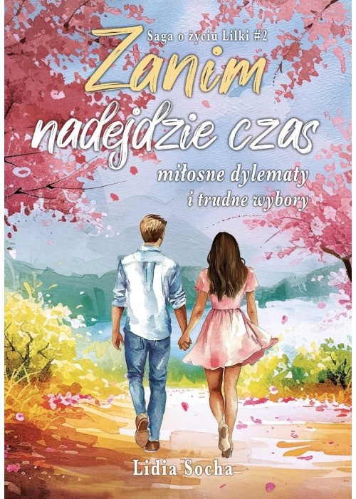Saga o życiu Lilki T.2 Zanim nadejdzie czas...