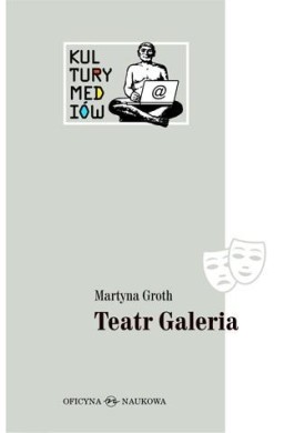 Teatr Galeria. Audiowizualne laboratorium...