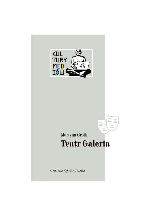 Teatr Galeria. Audiowizualne laboratorium...
