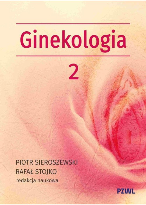 Położnictwo i ginekologia. Ginekologia T.2