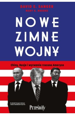 Nowe zimne wojny. Chiny, Rosja i wyzwanie...