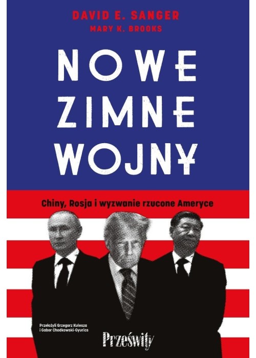 Nowe zimne wojny. Chiny, Rosja i wyzwanie...