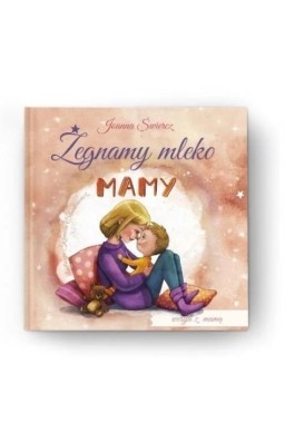Żegnamy mleko mamy w.bez Taty