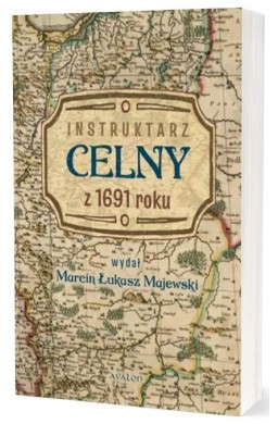 Instruktarz celny z 1691 roku