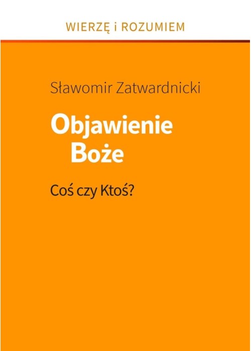 Objawienie Boże. Coś czy Ktoś