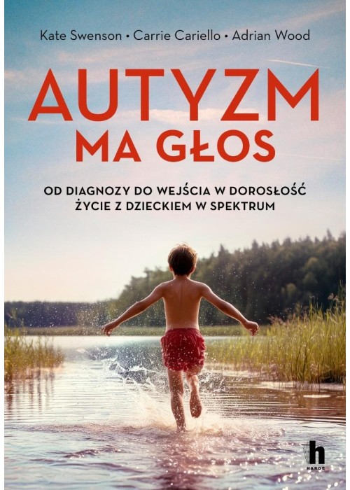 Autyzm ma głos. Od diagnozy do wejścia w dorosłość
