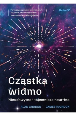 Cząstka widmo. Nieuchwytne i tajemnicze neutrino