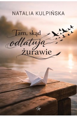 Tam, skąd odlatują żurawie