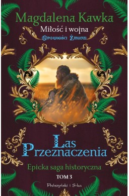 Opowieści Żmudzi T.3 Las Przeznaczenia