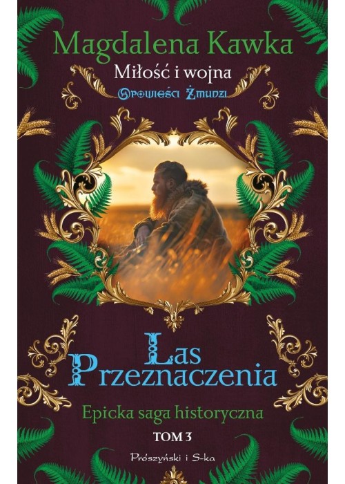 Opowieści Żmudzi T.3 Las Przeznaczenia