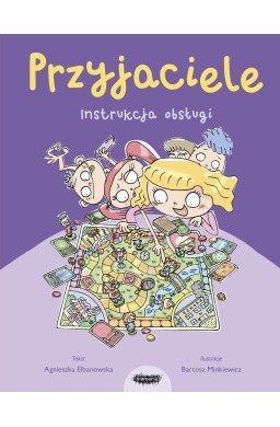 Przyjaciele. Instrukcja obsługi dla dzieci