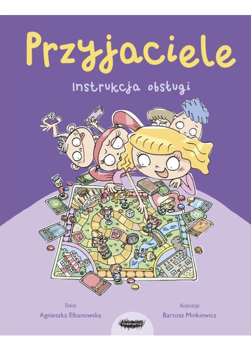 Przyjaciele. Instrukcja obsługi dla dzieci