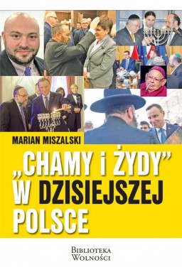 "Chamy i Żydy" w dzisiejszej Polsce