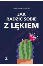 Jak radzić sobie z lękiem