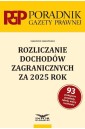 Rozliczanie dochodów zagranicznych za 2025