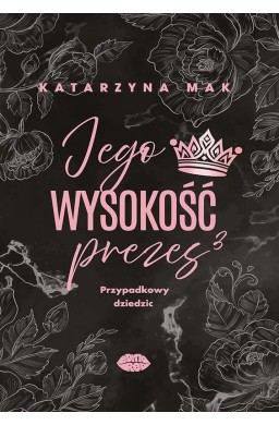 Jego wysokość prezes T.3 Przypadkowy dziedzic