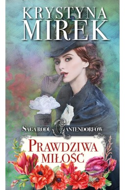 Saga rodu Cantendorfów 3: Prawdziwa miłość