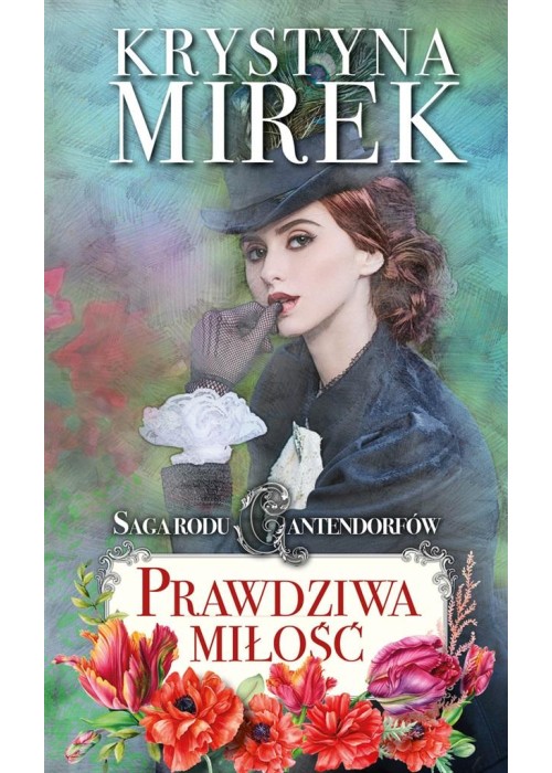 Saga rodu Cantendorfów 3: Prawdziwa miłość