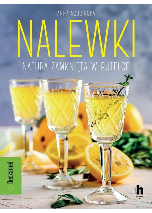 Nalewki. Natura zamknięta w butelce
