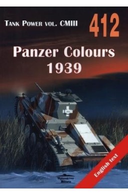 Panzer Colours 1939. Tank Power vol. CMIII 412