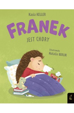 Jeżyk Franek. Franek jest chory