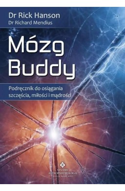 Mózg Buddy. Podręcznik do osiągania szczęścia...