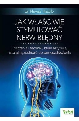 Jak właściwie stymulować nerw błędny