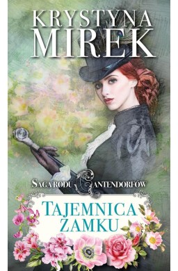 Saga rodu Cantendorfów T.1 Tajemnica zamku