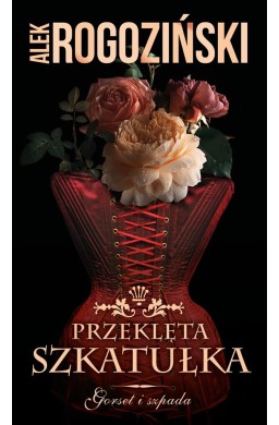 Gorset i szpada T,2 Przeklęta szkatułka