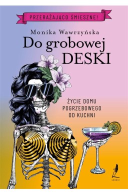 Do grobowej deski