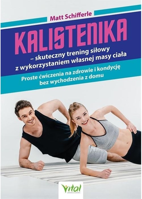 Kalistenika - skuteczny trening siłowy..