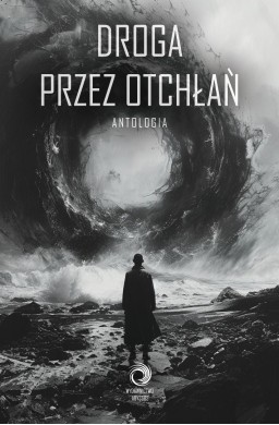 Antologia. Droga przez Otchłań
