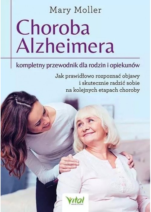 Choroba Alzheimera kompletny przewodnik dla..