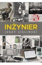 Inżynier. Wspomnienia zawodowe z czasu...