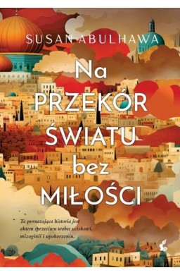 Na przekór światu bez miłości