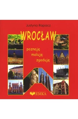 Wrocław. Poznaję maluję zgaduję