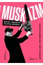 Muskizm. Świat według Elona Muska