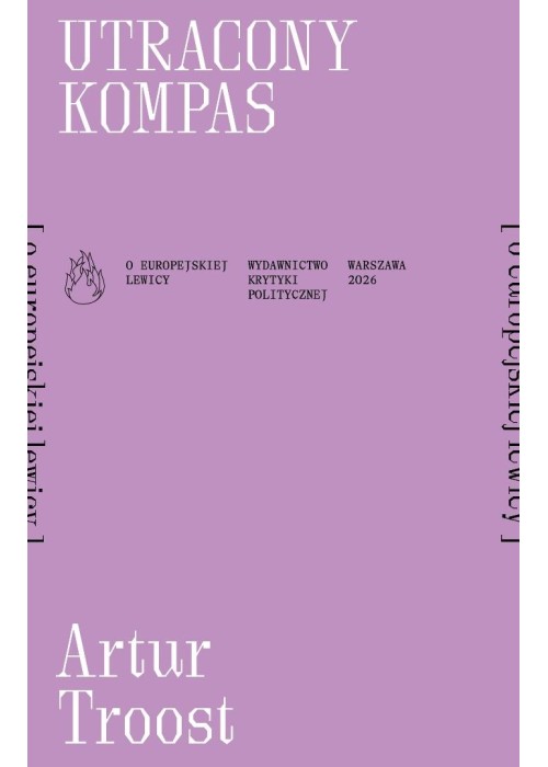 Utracony kompas [o europejskiej lewicy]
