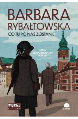 Bez pożegnania T.8 Co tu po nas zostanie DL